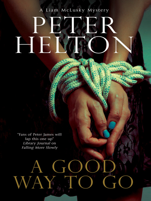 Title details for A Good Way to Go by Peter Helton - Available